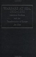 Warfare at Sea, 1500-1650 (Warfare and History) [Paperback] Glete, Jan