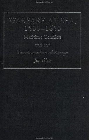 Warfare at Sea, 1500-1650 (Warfare and History) [Paperback] Glete, Jan