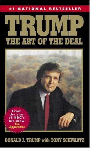 Trump: The Art of the Deal [Mass Market Paperback] Trump, Donald J. and Schwartz, Tony