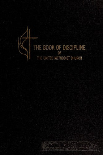 The book of discipline of the United Methodist Church, 1972 United Methodist Church (United States)