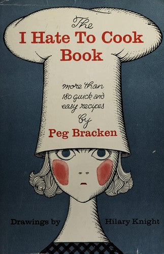 I Hate to Cook Book Bracken, Peg