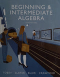 Beginning & Intermediate Algebra [Paperback] Tobey Jr., John; Slater, Jeffrey; Blair, Jamie and Crawford, Jennifer
