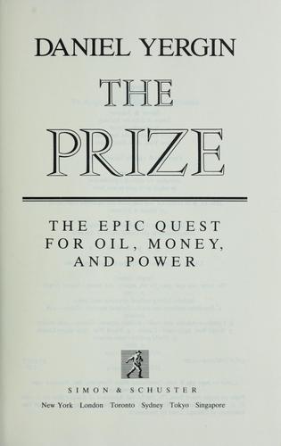 The Prize: The Epic Quest for Oil, Money and Power Yergin, Daniel
