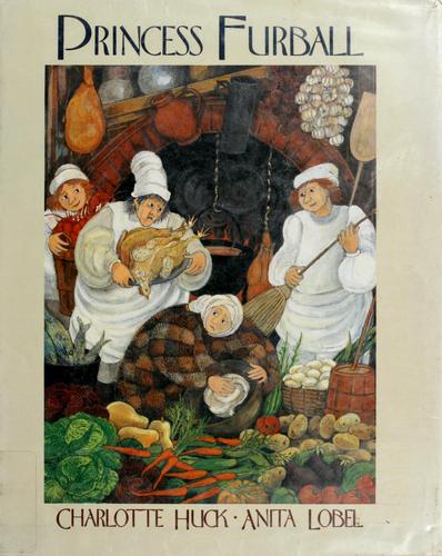 Princess Furball Huck, Charlotte S. and Lobel, Anita