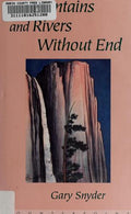 Mountains and Rivers Without End Snyder, Gary