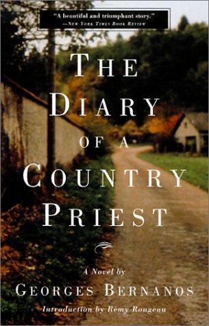 The Diary of a Country Priest: A Novel [Paperback] Bernanos, Georges and Rougeau, Rémy