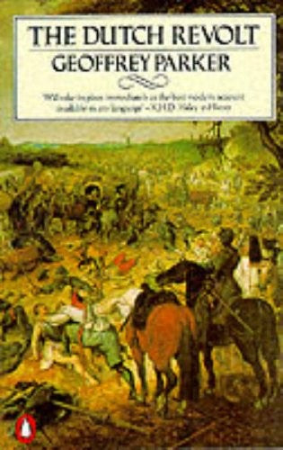 The Dutch Revolt: Revised Edition Parker, Geoffrey