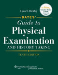 Bates' Guide to Physical Examination and History Taking Bickley, Lynn S. and Szilagyi, Peter G., M.D.