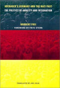 Adenauer's Germany and the Nazi Past [Hardcover] Frei, Norbert; Golb, Joel and Stern, Fritz