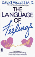 The Language of Feelings David Viscott, M.D.