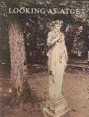 Looking at Atget Barberie, Peter