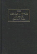 The Great War, 1914-1918 [Paperback] Tucker, Spencer C.