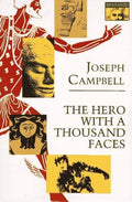 The Hero with a Thousand Faces Campbell, Joseph