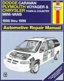 Dodge Caravan, Plymouth Voyager, Chrysler Town & Country Mini-Vans: 1996 thru 1998 (Haynes Automotive Repair Manuals) [Paperback] L. Alan Ledoux