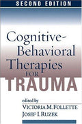 Cognitive-Behavioral Therapies for Trauma, Second Edition [Hardcover] Follette, Victoria M. and Ruzek, Josef I.