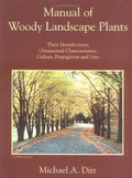 Manual of Woody Landscape Plants: Their Identification, Ornamental Characteristics, Culture, Propagation and Uses Michael A. Dirr; Bonnie Dirr; Margaret Stephan; Asta Sadaukas and Nancy Snyder