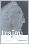 Trajan: Optimus Princeps Bennett, Julian