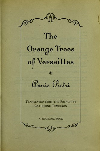 The Orange Trees of Versailles Pietri, Annie