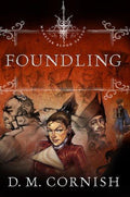 Foundling (Monster Blood Tattoo, Book 1) Cornish, D. M.