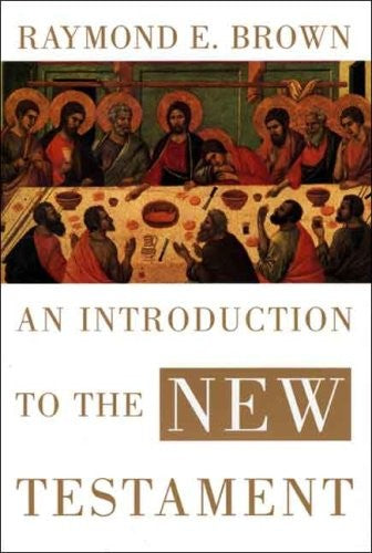 An Introduction to the New Testament (The Anchor Yale Bible Reference Library) [Hardcover] Brown, Raymond E.