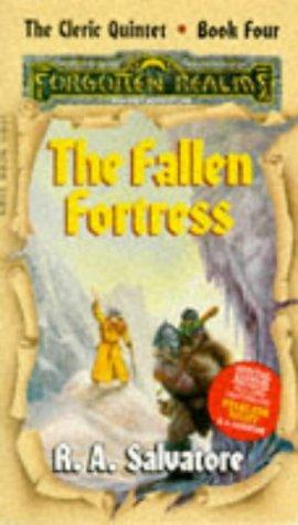 The Fallen Fortress (Forgotten Realms: the Cleric Quintet, 4) Salvatore, R. A.