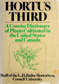 Hortus Third: A Concise Dictionary of Plants Cultivated in the United States and Canada L. H. Bailey Hortorium