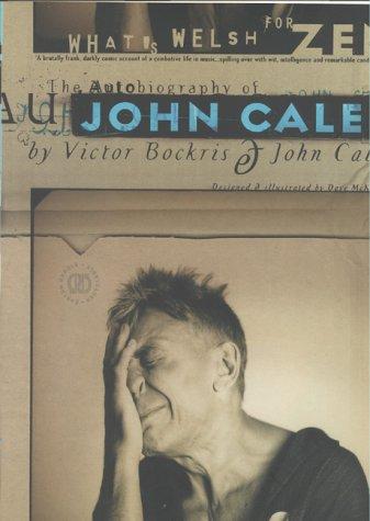 What's Welsh for Zen: The Autobiography of John Cale Cale, John and Bockris, Victor