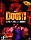 The Doom Hacker's Guide Leukart, Hank