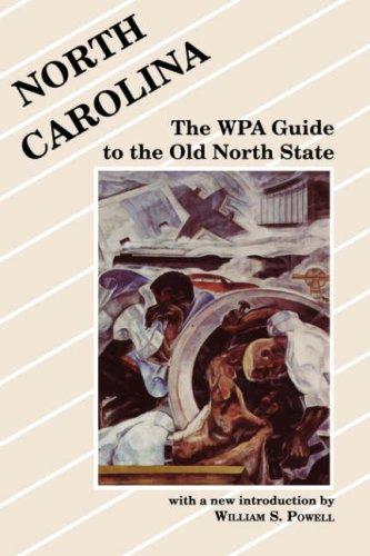 North Carolina: The WPA Guide to the Old North State [Paperback] Powell, William S.