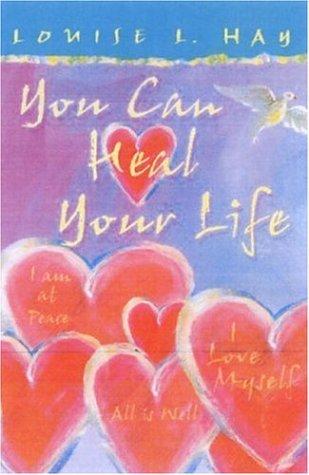 You Can Heal Your Life (Gift Edition) Hay, Louise