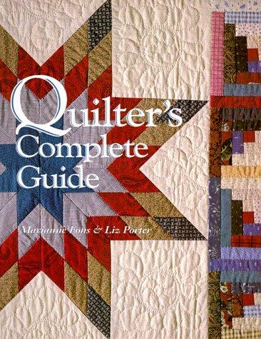 Quilter's Complete Guide Fons, Marianne and Porter, Liz