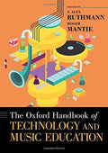 The Oxford Handbook of Technology and Music Education (Oxford Handbooks) [Hardcover] Ruthmann, S. Alex and Mantie, Roger