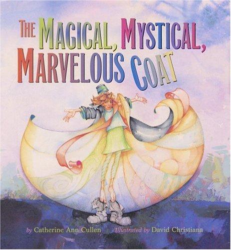 The Magical, Mystical, Marvelous Coat Cullen, Catherine Ann and Christiana, David