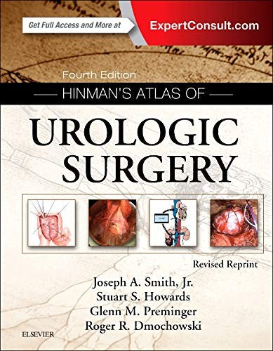 Hinman's Atlas of Urologic Surgery Revised Reprint [Hardcover] Smith Jr. MD, Joseph A.; Howards MD, Stuart S.; Preminger MD, Glenn M. and Dmochowski MD, Roger R.