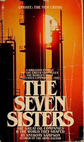The Seven Sisters - The Great Oil Companies & the World They Shaped [Mass Market Paperback] Sampson, Anthony
