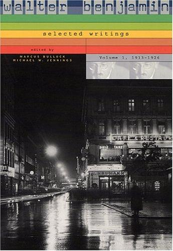 1913–1926 (1) (Walter Benjamin: Selected Writings) Benjamin, Walter; Bullock, Marcus and Jennings, Michael W.
