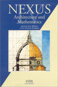Nexus IV: Architecture and Mathematics Williams, Kim