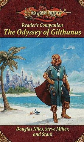 The Odyssey of Gilthanas (Dragonlance Reader's Companion) Stan! and Niles, Douglas