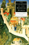 The Evolution of the Medieval World: Society, Government & Thought in Europe 312-1500 [Paperback] Nicholas, David M