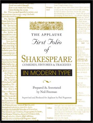 Applause First Folio of Shakespeare in Modern Type: Comedies, Histories & Tragedies (Applause Books) [Hardcover] Shakespeare, William