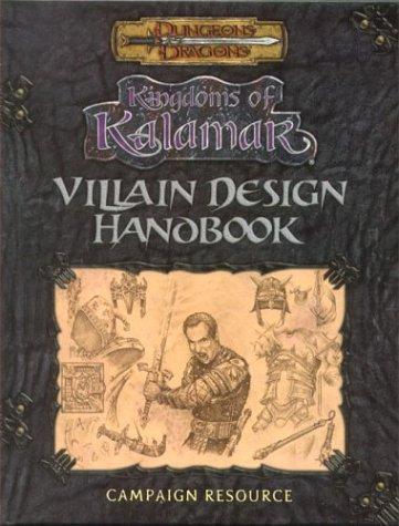 Villain Design Handbook (Dungeons & Dragons: Kingdoms of Kalamar Supplement) Ferguson, D. Andrew; Jelke, Brian; Plemmons, Mark; Morgan, Don and Sylvestre, Jarrett