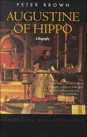 Augustine of Hippo: A Biography (New Edition, with an Epilogue) Brown, Peter