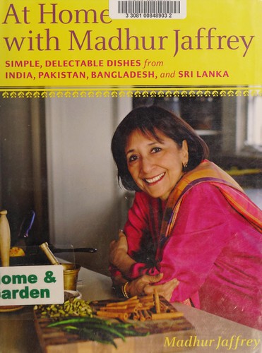 At Home with Madhur Jaffrey: Simple, Delectable Dishes from India, Pakistan, Bangladesh, and Sri Lanka: A Cookbook [Hardcover] Jaffrey, Madhur