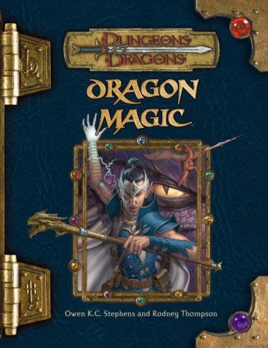 Dragon Magic (Dungeons & Dragons d20 3.5 Fantasy Roleplaying) Stephens, Owen K.C. and Thompson, Rodney