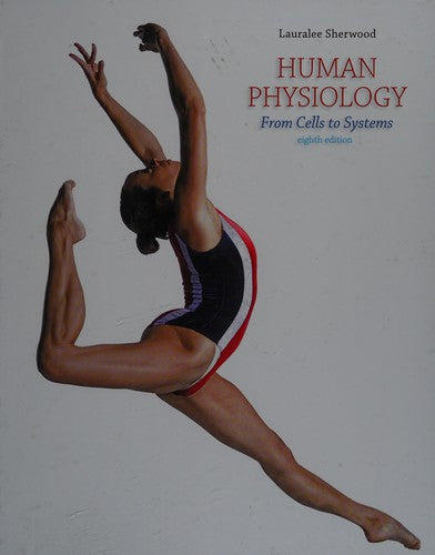 Human Physiology: From Cells to Systems Sherwood, Lauralee